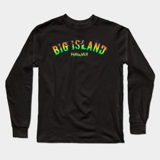 Big Island Hawaii Long Sleeve T-Shirt